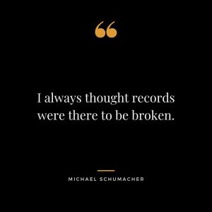 Schumacher - Records to be broken