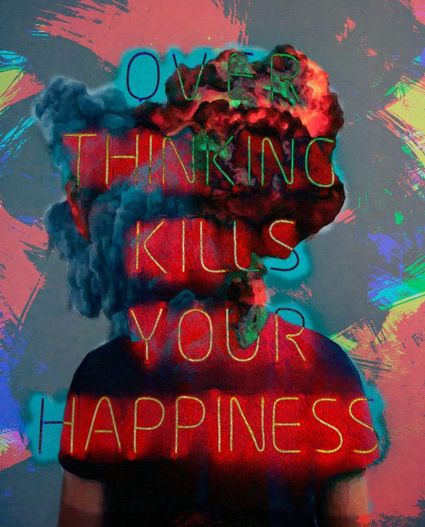 over thinking kills your happiness canvas